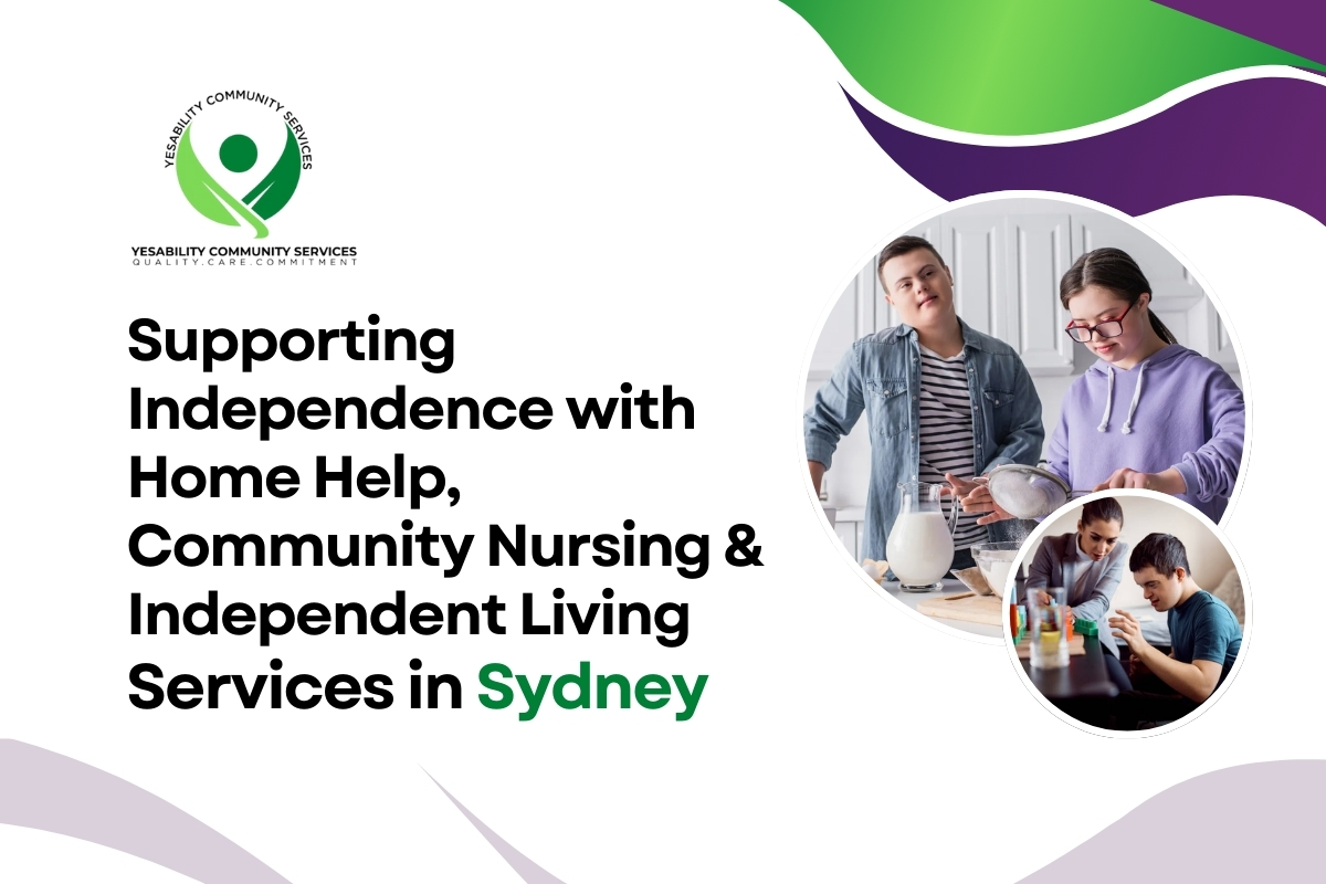 Supporting Independence With Home Help, Community Nursing & Independent Living Services in Sydney