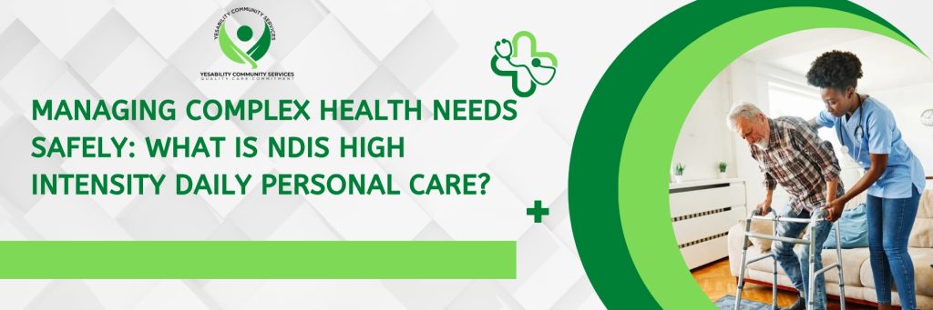 NDIS High Intensity Daily Personal Care